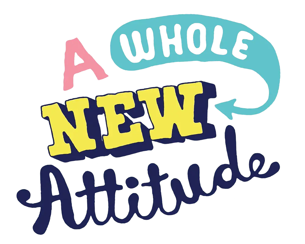 A whole new attitude